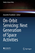 On-Orbit Servicing: Next Generation of Space Activities - Policy