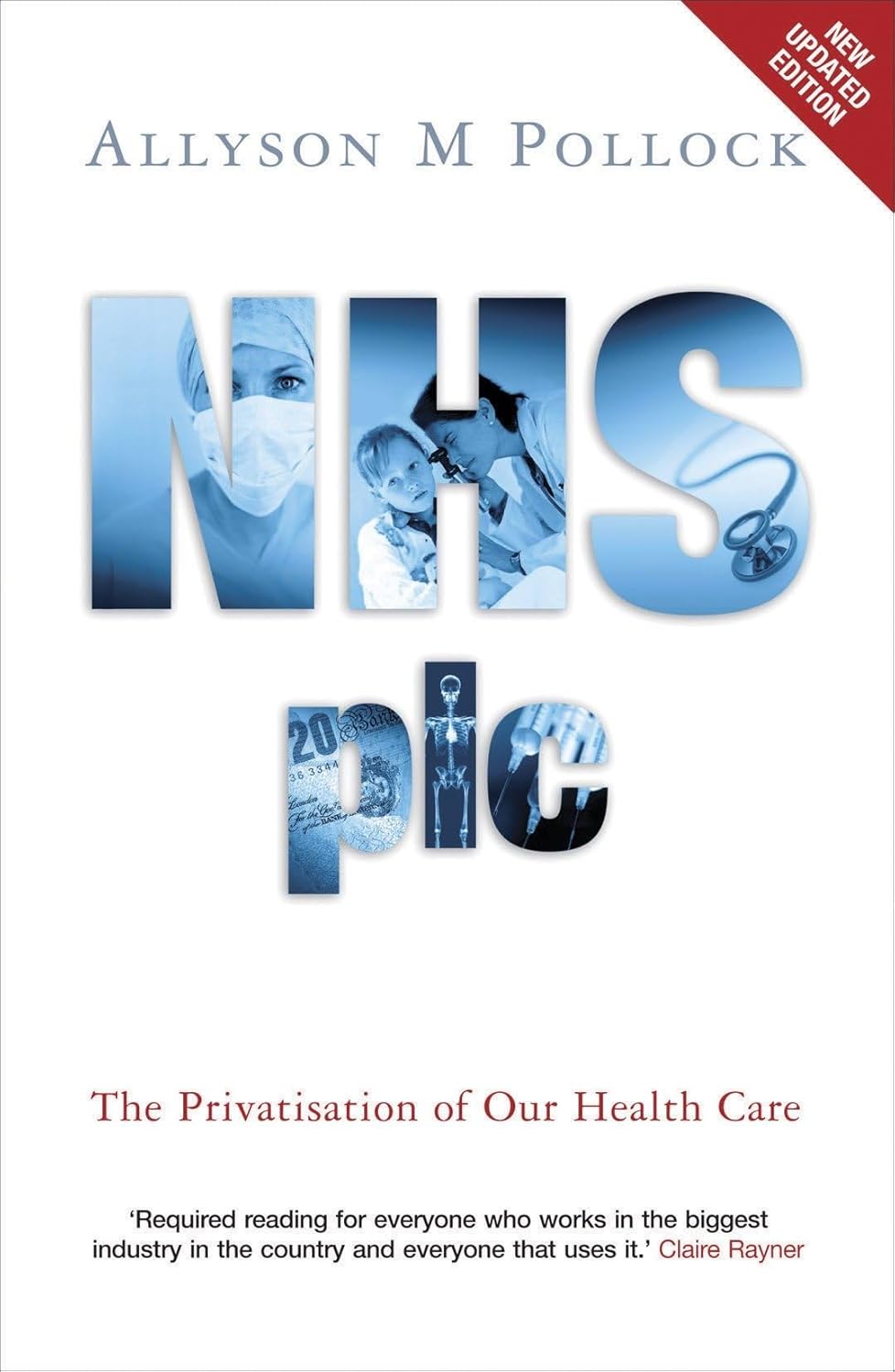 NHS plc: The Privatisation of Our Health Care - A Critical Insight