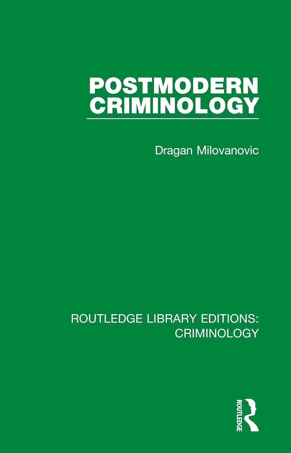 Postmodern Criminology Insights from Routledge Library Editions