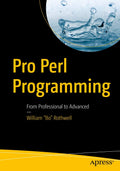 Pro Perl Programming: From Professional to Advanced - Expert Perl
