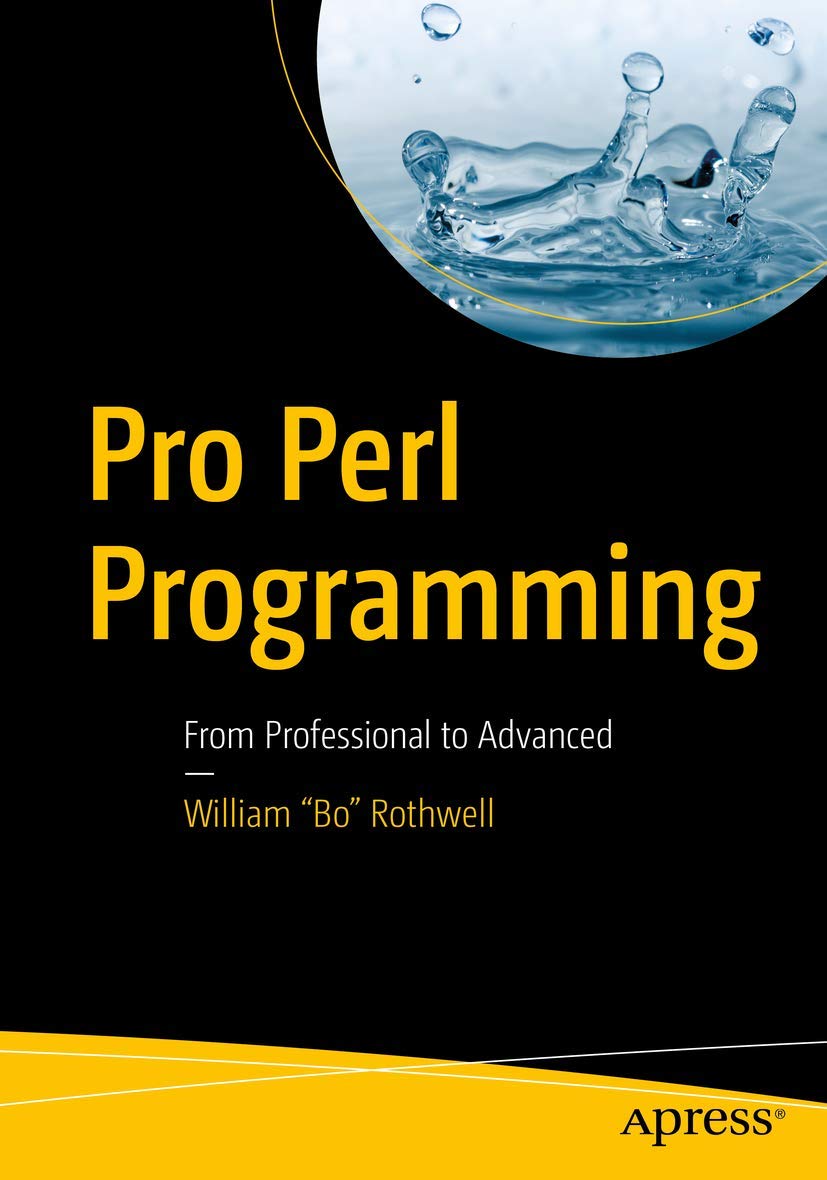 Pro Perl Programming: From Professional to Advanced Skills