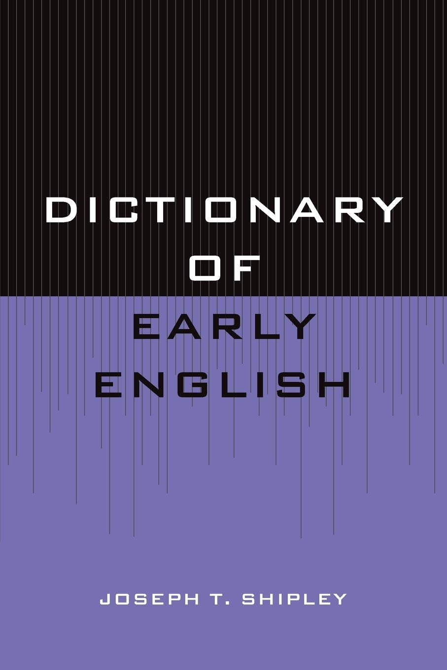 Dictionary of Early English: A Comprehensive Reference Guide