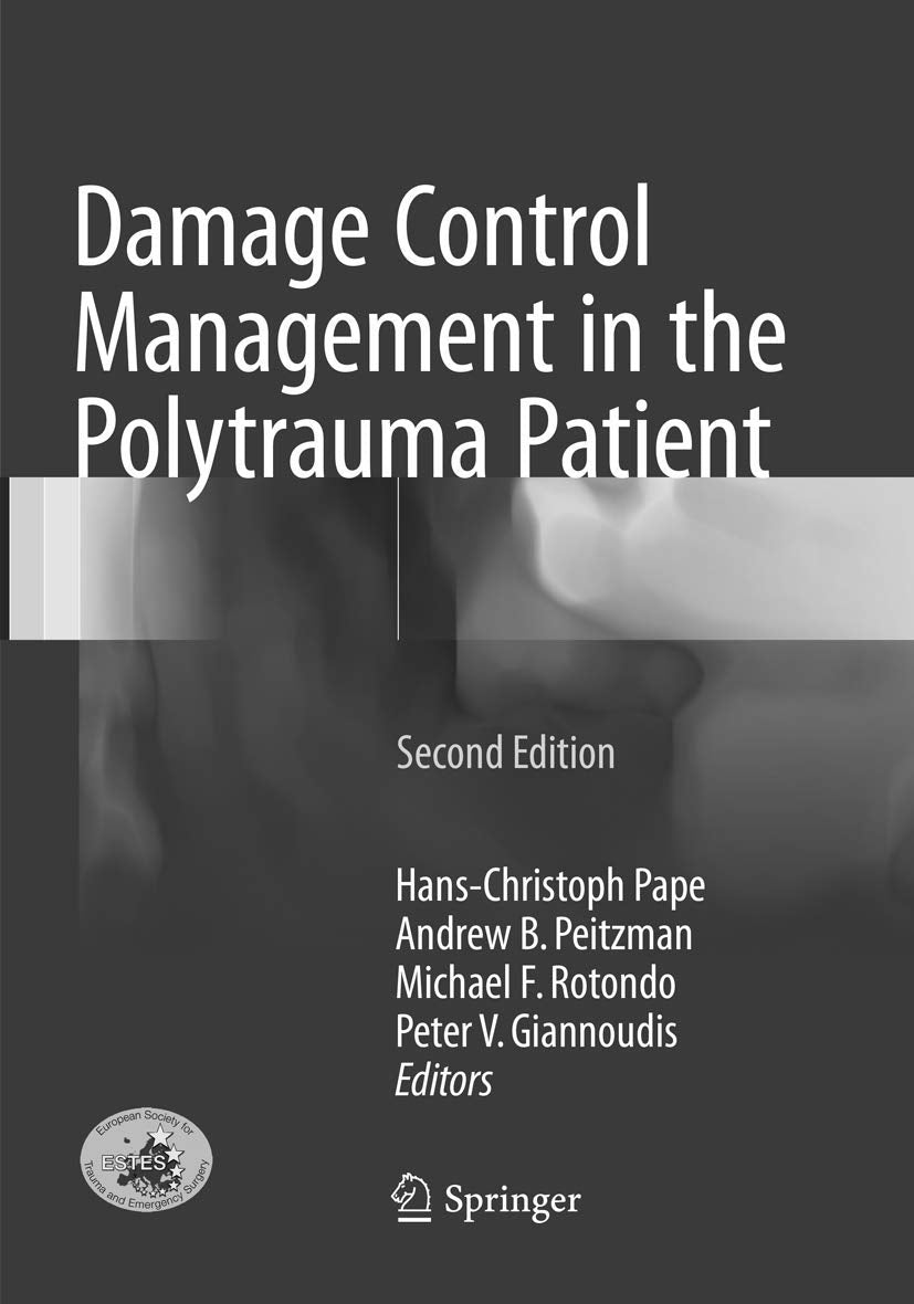 Damage Control Management in the Polytrauma Patient: Essential Guide