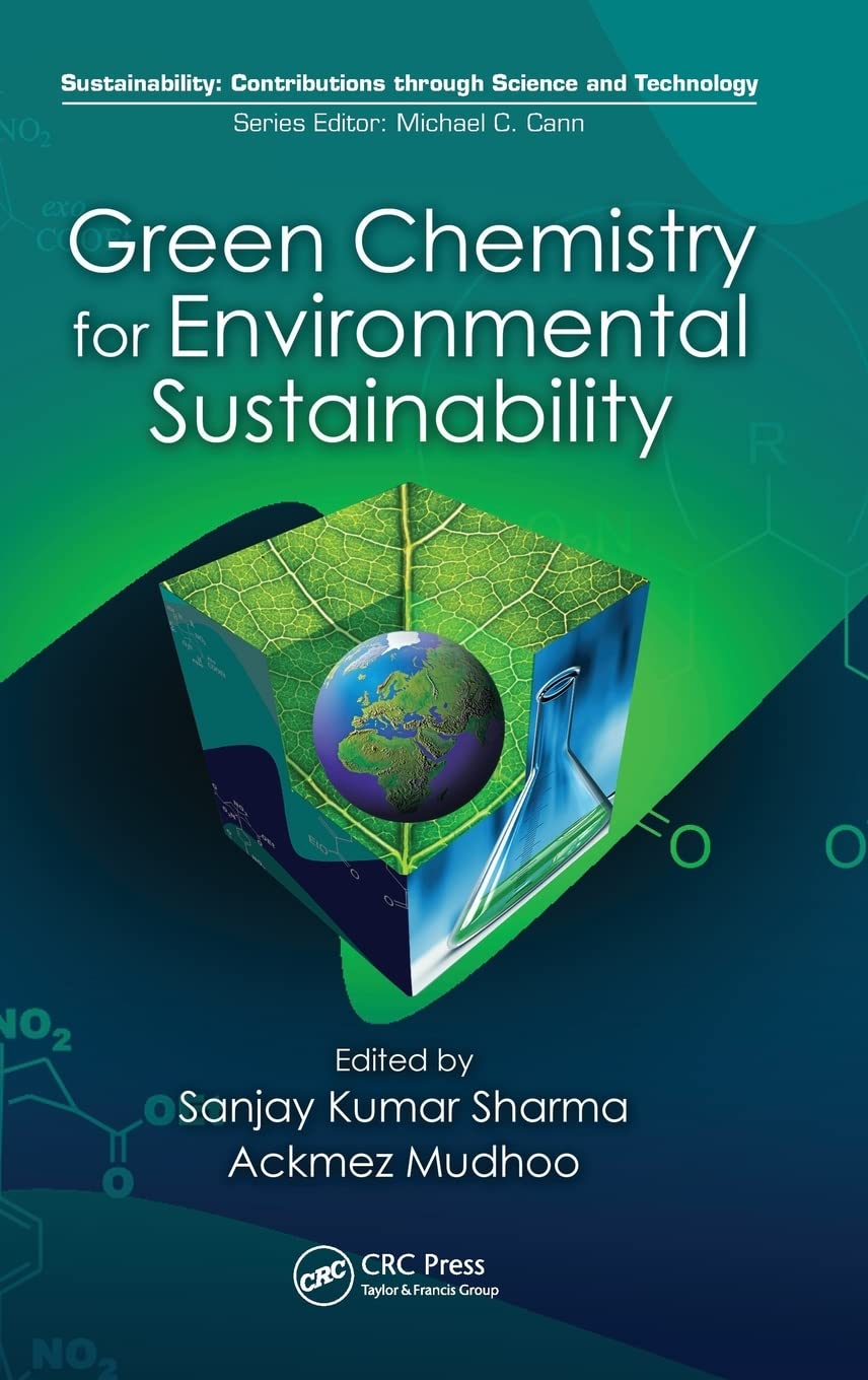 Green Chemistry for Environmental Sustainability: A Practical Approach