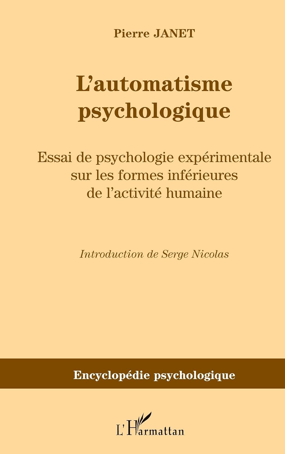 L'automatisme psychologique: Essai de psychologie experimentale