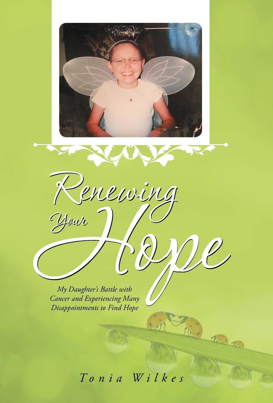 Renewing Your Hope: Tonia Wilkes' Inspiring Journey