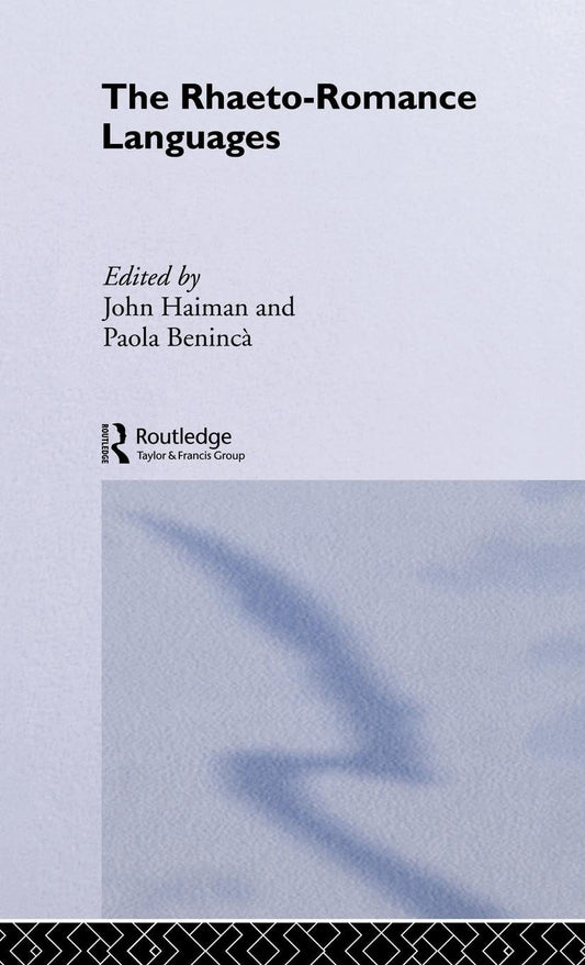 The Rhaeto-Romance Languages: A Comprehensive Linguistic Guide