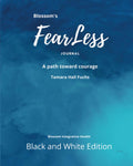 Blossom's FearLess Journal: A Path Toward Courage - Yearlong Guided