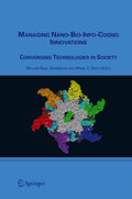 Managing Nano-Bio-Info-Cogno Innovations: A Practical