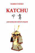 Katchu - Japanische Rustungen (German Edition) - Historischer