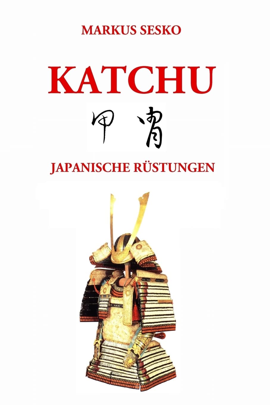 Katchu - Japanische Rustungen: A Deep Dive into Samurai Armor