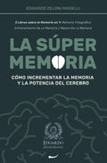 La Super Memoria: 3 Libros sobre la Memoria en 1 para Mejorar