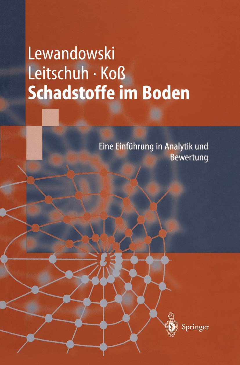 Schadstoffe im Boden: Eine Einfuhrung in Analytik und Bewertung