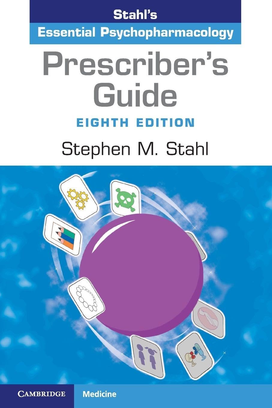 Stahl's Essential Psychopharmacology: A Comprehensive Guide