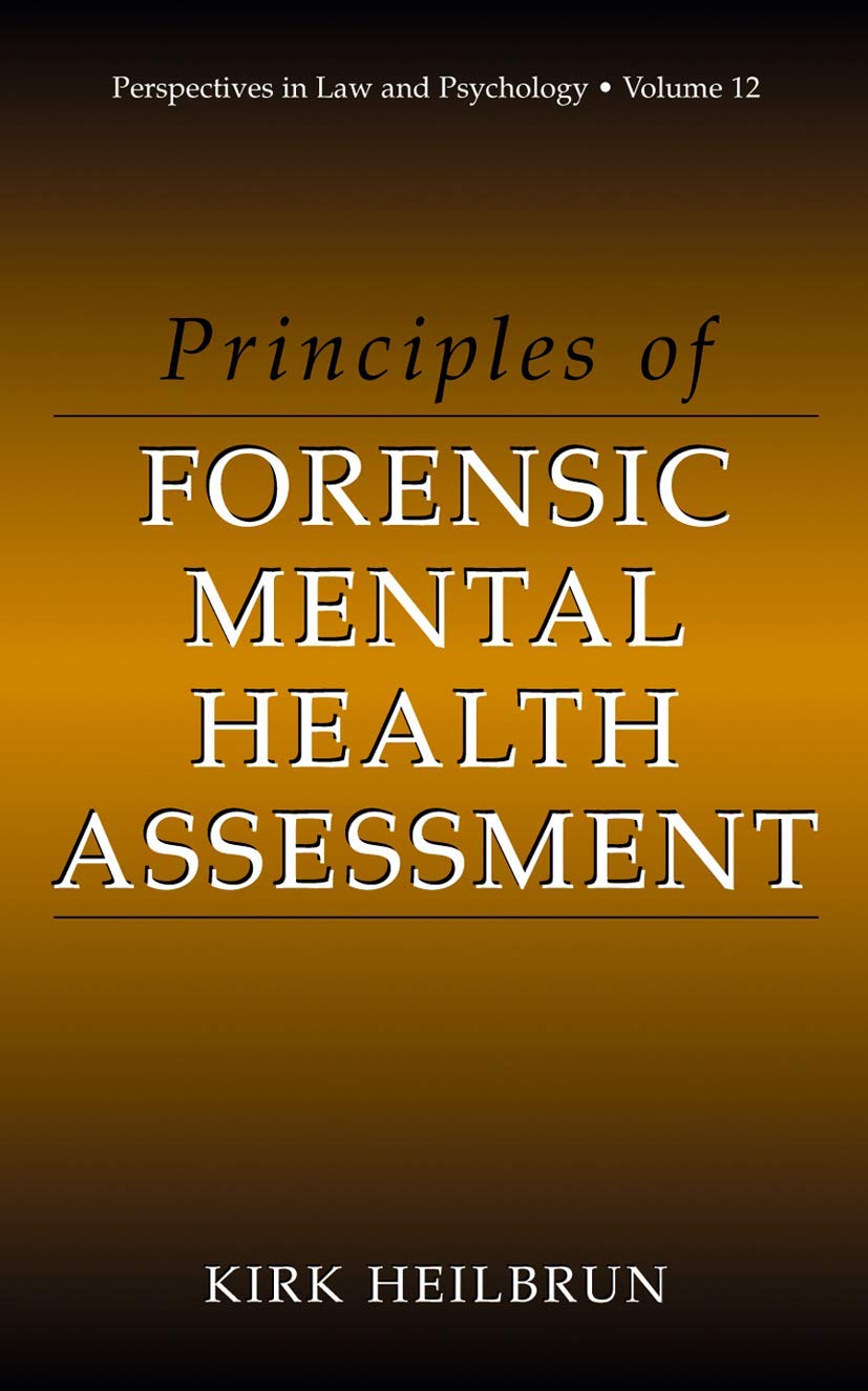 Principles of Forensic Mental Health Assessment for Professionals