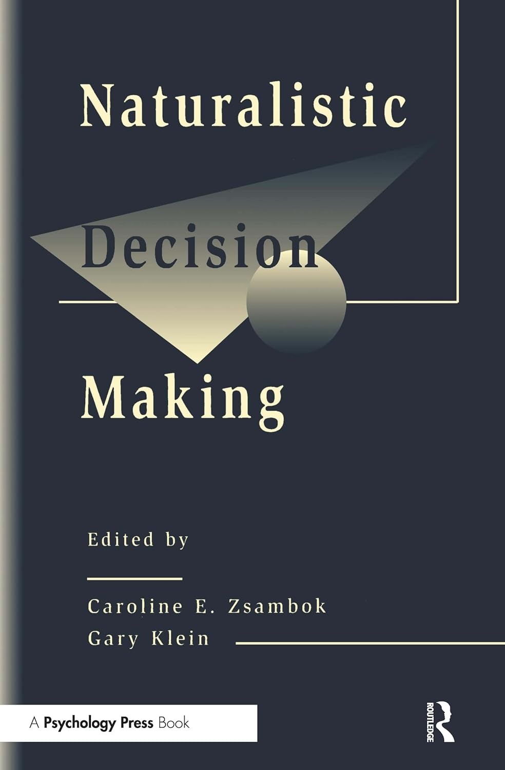 Naturalistic Decision Making: Insights from Expertise Research