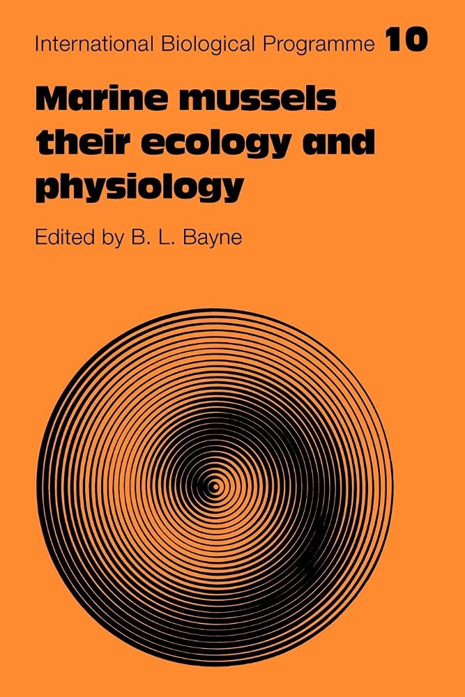Marine Mussels: Their Ecology and Physiology - A Comprehensive Guide