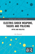 Electric-Shock Weapons, Tasers and Policing - Critical