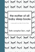 The Mother of All Baby Sleep Books: A Sweary Guide to Sleep
