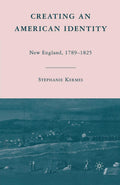 Creating an American Identity: New England, 1789-1825 - Scholarly