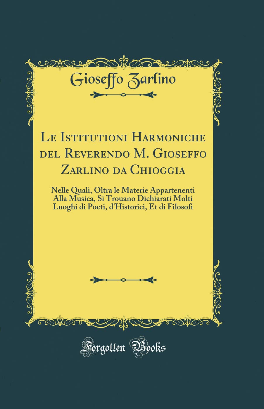 Le Istitutioni Harmoniche del Reverendo M. Gioseffo Zarlino Review