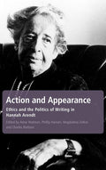 Action and Appearance: Ethics and the Politics of Writing in Hannah