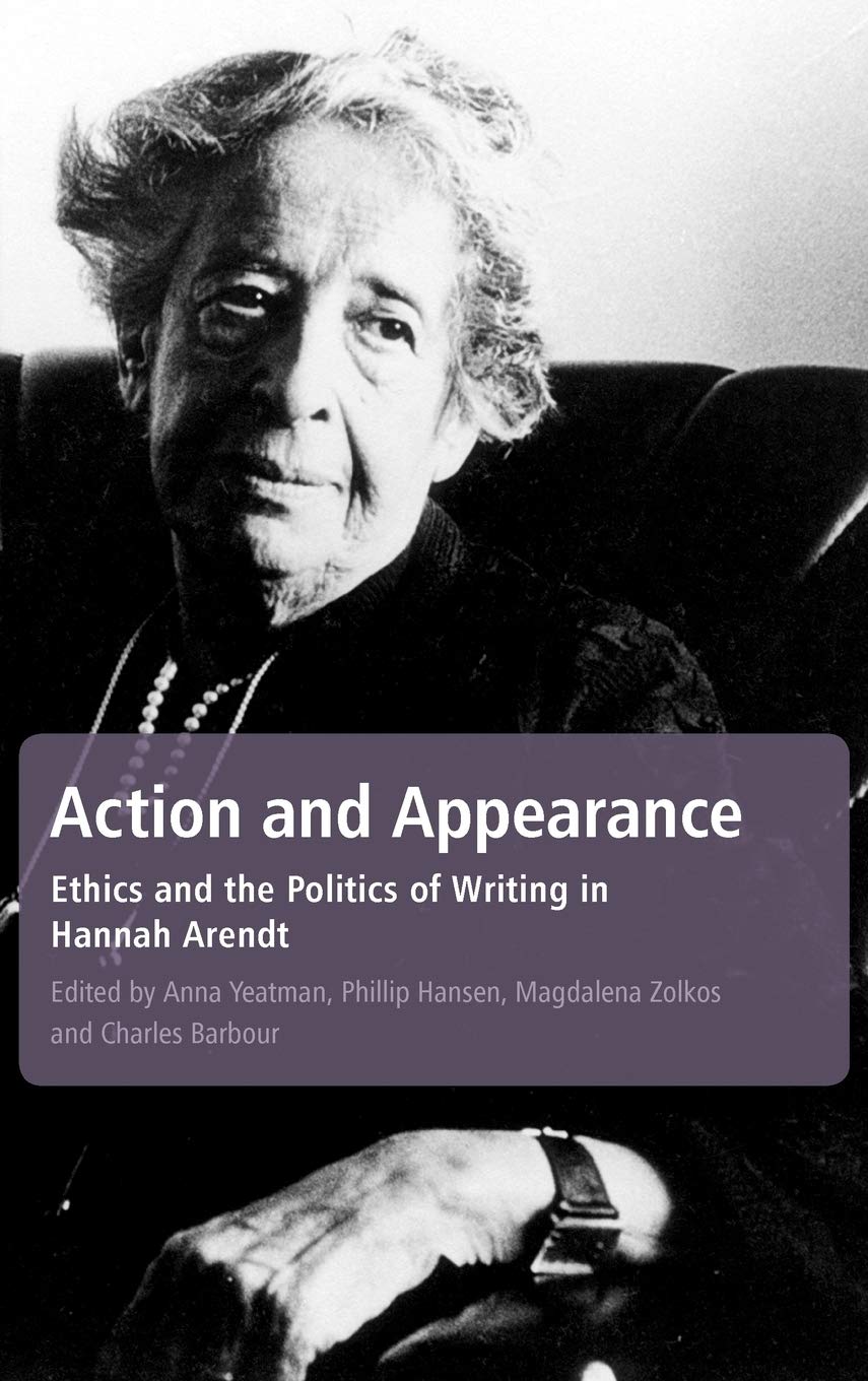 Action and Appearance: Ethics and Politics of Writing in Arendt