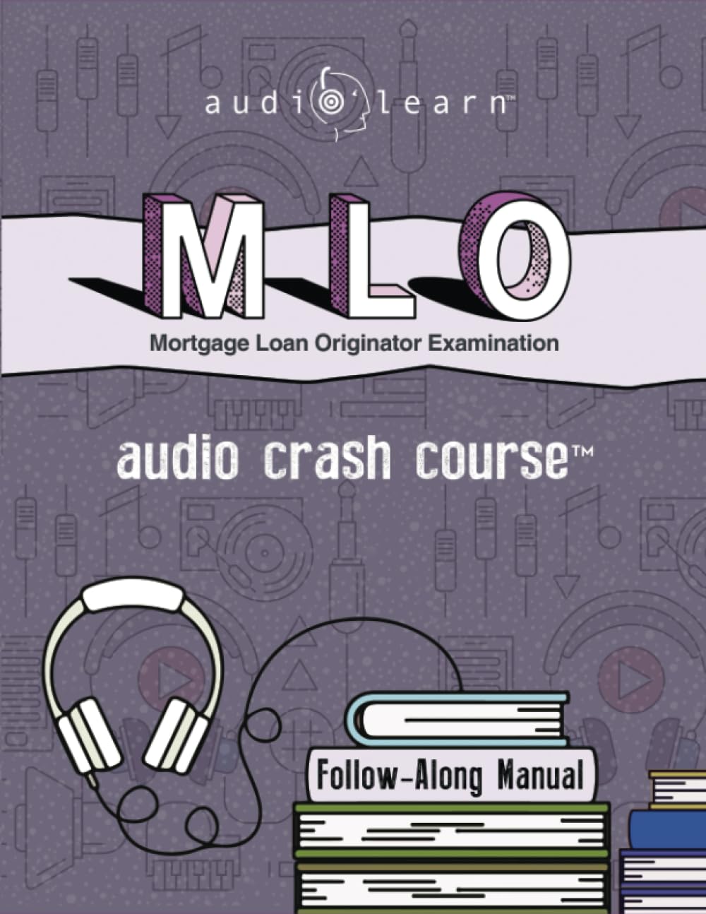 MLO Audio Crash Course Review for Mortgage Loan Originator Exam