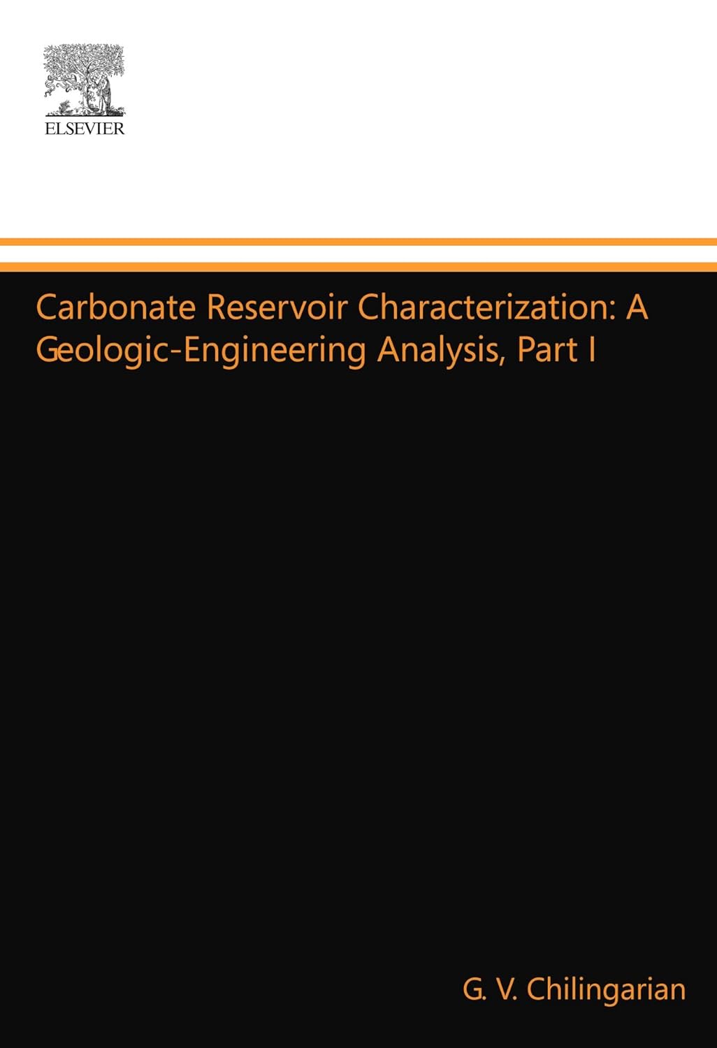 Carbonate Reservoir Characterization: A Geologic-Engineering Guide