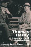 Thomas Hardy: Interviews and Recollections - Selected Recollections