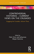 Controversial Histories Current Views on the Crusades - Scholarly