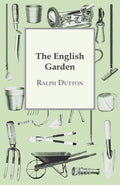 The English Garden by Ralph Dutton: A Timeless Floral Experience