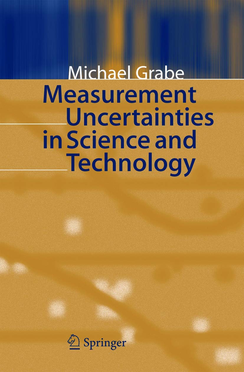 Measurement Uncertainties in Science and Technology Review