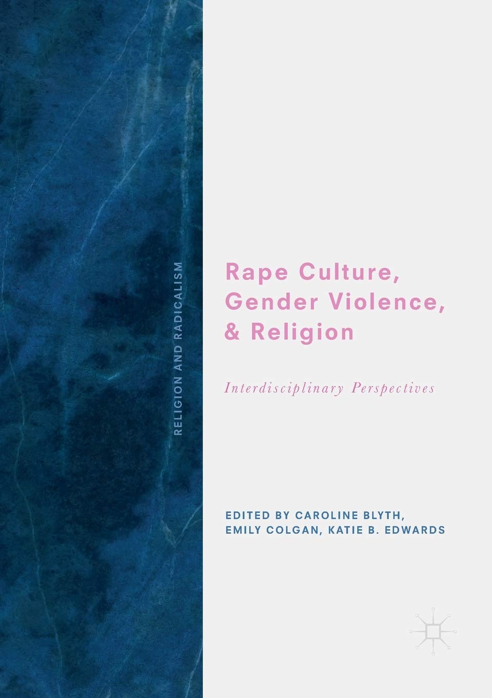 Rape Culture and Gender Violence in Religious Contexts: New Views