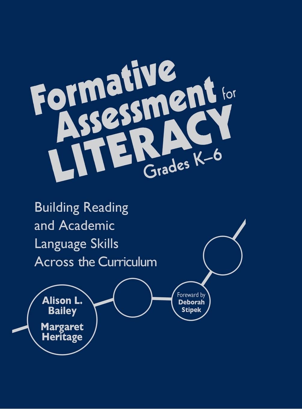 Formative Assessment for Literacy by Alison L. Bailey