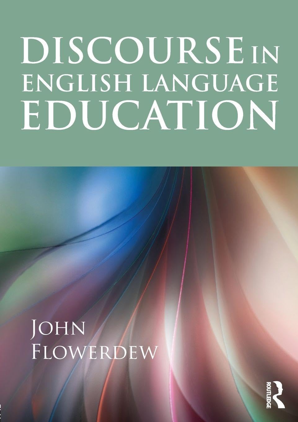 Discourse in English Language Education: A Comprehensive Guide
