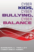 Cyber Kids Guide to Cyber Bullying and Cyber Balance Strategies