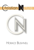 Christian Nurture - Classic Study on Religious Education ()
