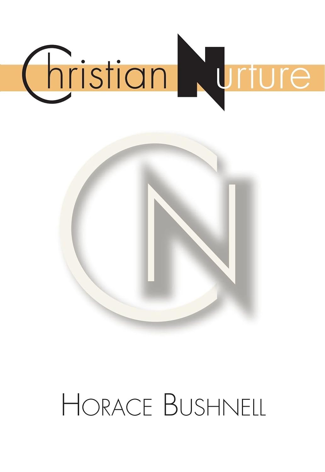 Christian Nurture by Horace Bushnell: A Guide to Faithful Parenting