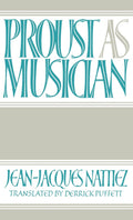 Proust as Musician - A Literary Analysis of Music in Proust