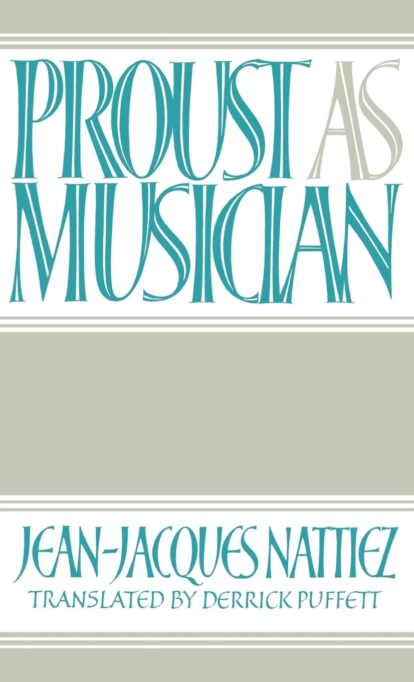 Proust as Musician: A Deep Dive into Musical Interpretation