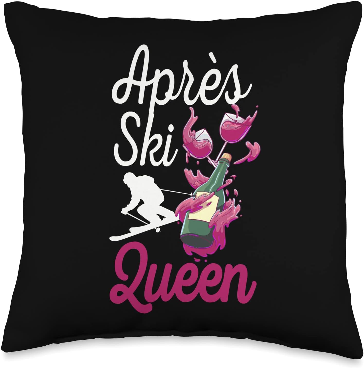 Apres Ski Queen Wine Lover Throw Pillow