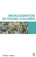 Metacognition in Young Children - Practical Guide for Teachers