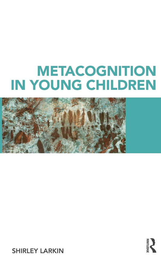 Metacognition in Young Children: Unlocking Cognitive Potential