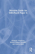 Revision Guide for MRCPsych Paper A by Templeton & Kerslake