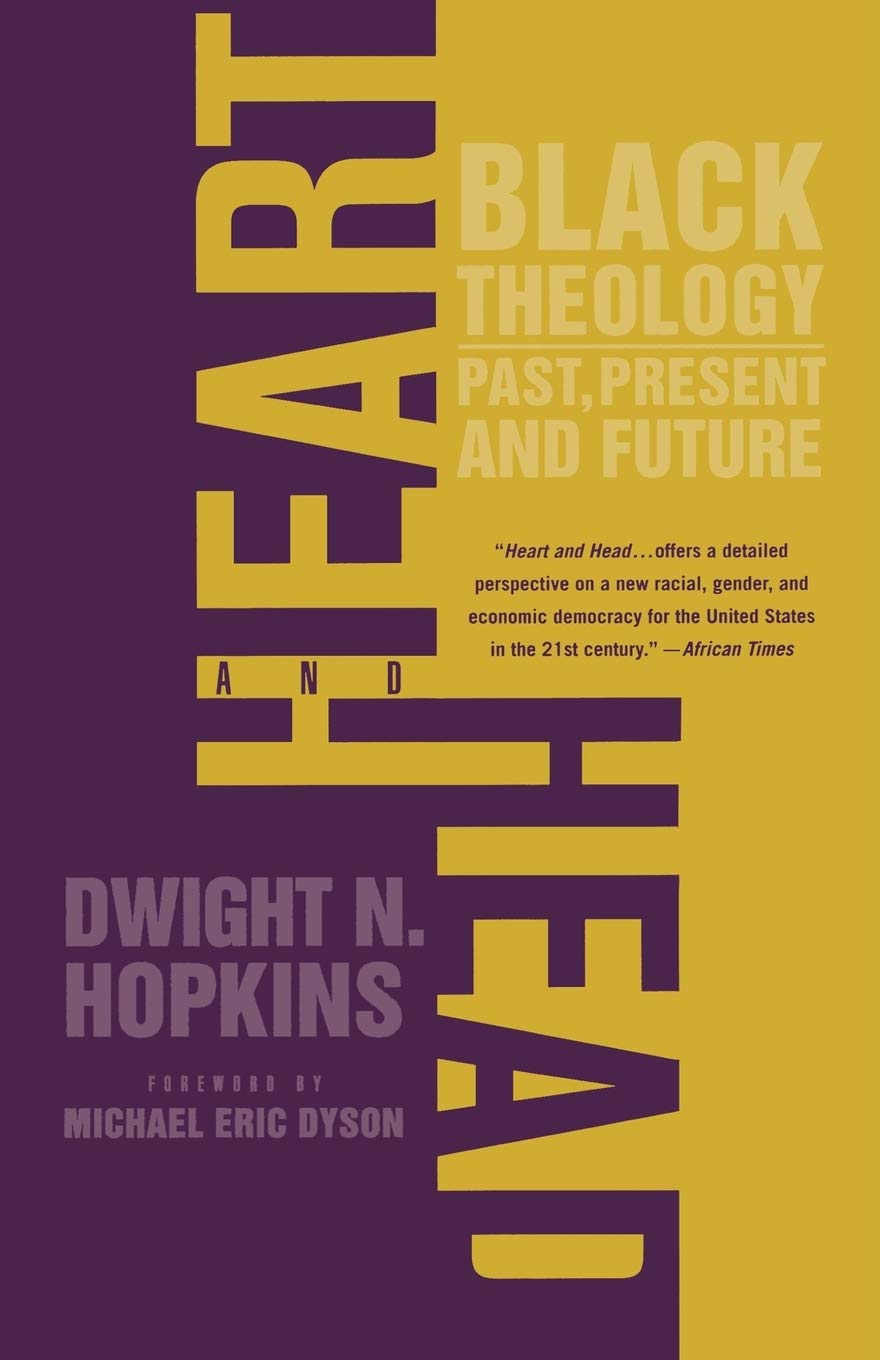 Heart and Head: Black Theology Past, Present, and Future Review