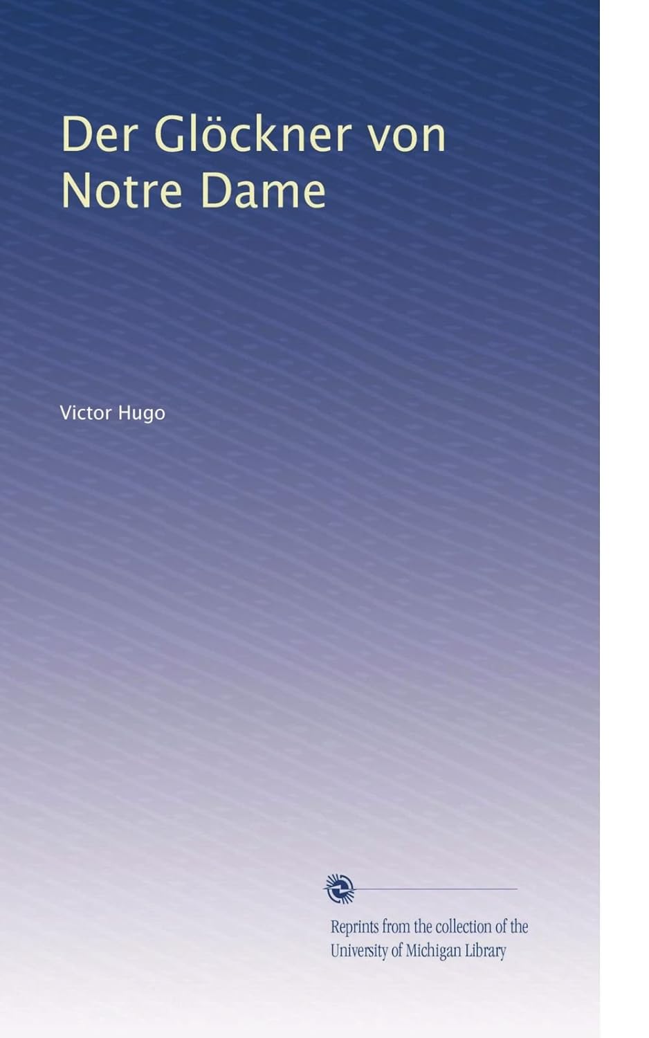 Der Glockner von Notre Dame: A Captivating German Edition