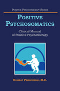 Positive Psychosomatics by Nossrat Peseschkian - Practical