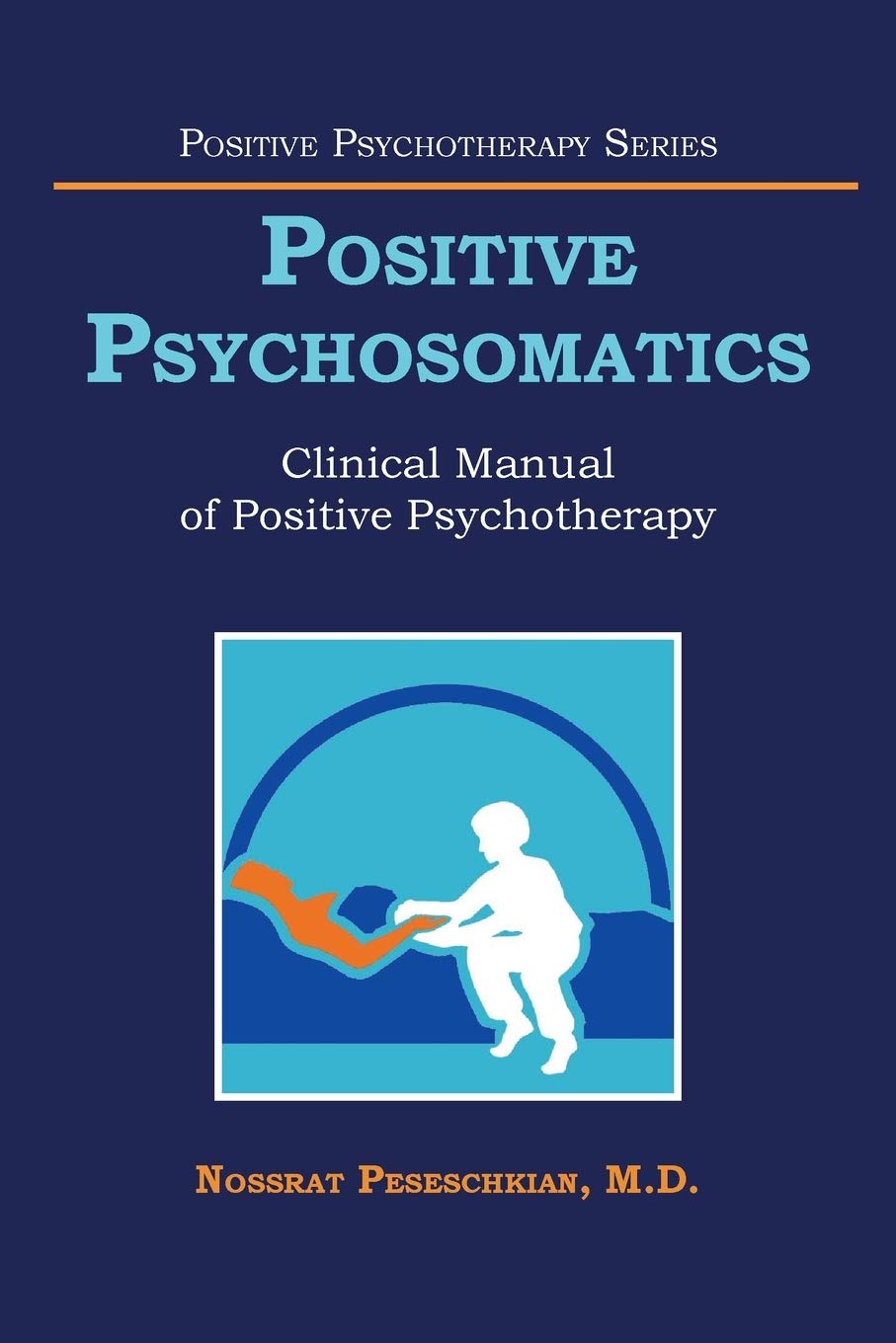 Positive Psychosomatics: A Comprehensive Guide to Healing