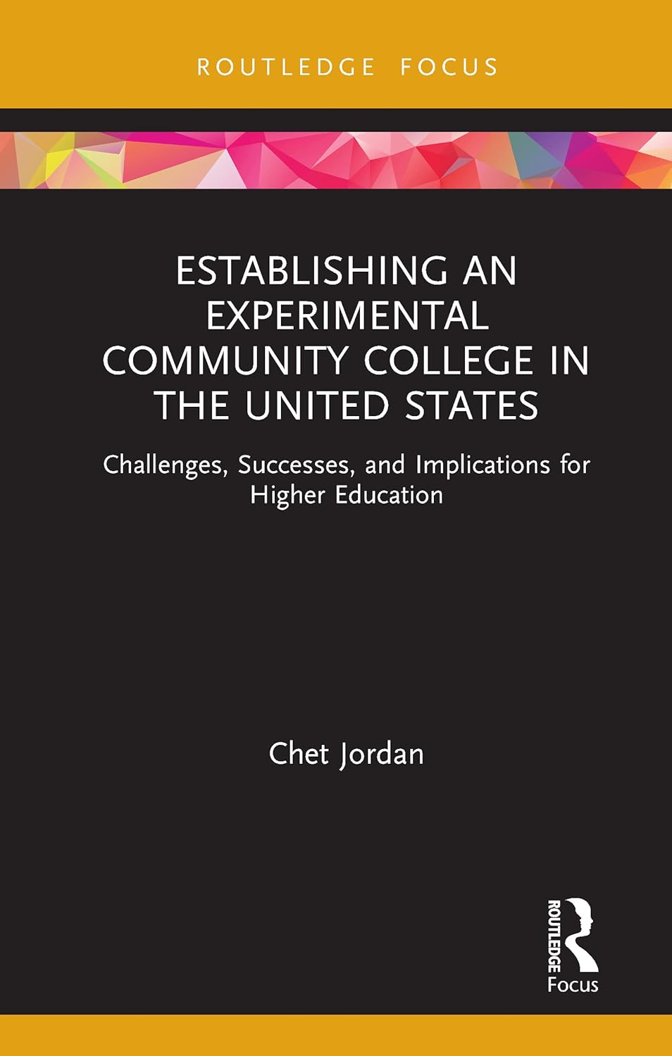 Establishing an Experimental Community College in the US: A Guide